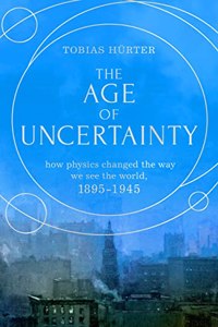 The Age of Uncertainty