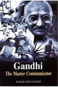 Gandhi : The Master Communicator