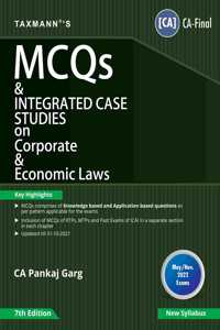 Taxmannï¿½s MCQs & Integrated Case Studies on Corporate & Economic Laws ï¿½ Featuring MCQs (Knowledge & Application Based), for each chapter in a separate section | CA-Final | May 2022 Exams [Paperback] CA Pankaj Garg