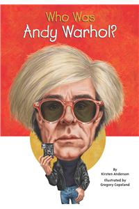 Who Was Andy Warhol?