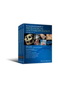 International Encyclopedia of Biological Anthropology, 3 Volume Set