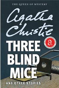 Three Blind Mice and Other Stories