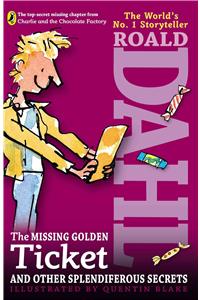 Missing Golden Ticket and Other Splendiferous Secrets