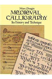 Medieval Calligraphy: Its History and Technique