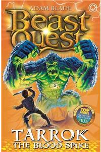 Beast Quest: 62: Tarrok the Blood Spike