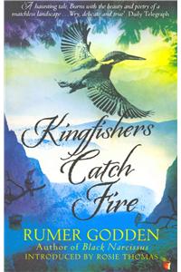 Kingfishers Catch Fire