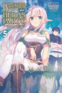 Banished from the Hero's Party, I Decided to Live a Quiet Life in the Countryside, Vol. 5 (Light Novel)