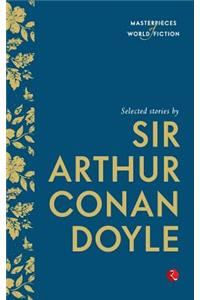 Selected Stories by Sir Arthur Conan Doyle