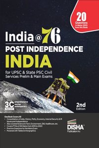 India At 76 - Post Independence India for UPSC & State PSC Civil Services Prelim & Main Exams 2nd Edition | Achievements/ Struggles/ History since/ after India got Independent