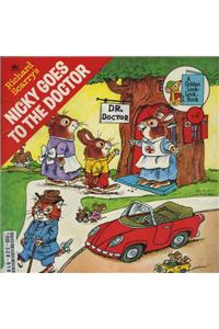 Richard Scarry's Nicky Goes to the Doctor