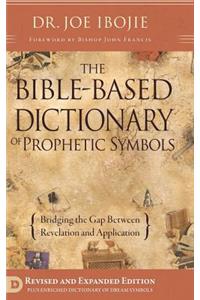 The Bible Based Dictionary of Prophetic Symbols