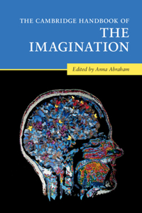 Cambridge Handbook of the Imagination