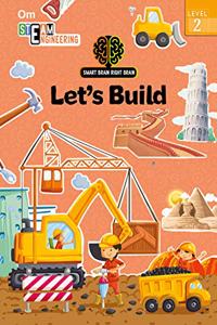 SMART BRAIN RIGHT BRAIN: ENGINEERING LEVEL 2 LETS BUILD (STEAM)