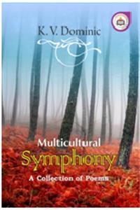 Multicultural Symphony : A Collection Of Poems