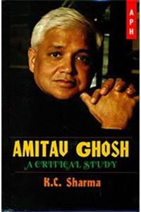 Amitav Ghosh A Critical Study