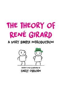 Theory of René Girard: A Very Simple Introduction