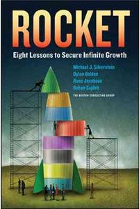 Rocket: Eight Lessons to Secure Infinite Growth: Eight Lessons to Secure Infinite Growth