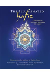 Illuminated Hafiz: Love Poems for the Journey to Light