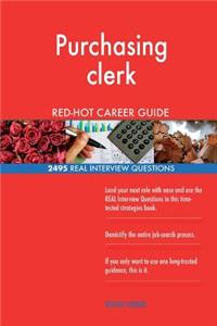 Purchasing clerk RED-HOT Career Guide; 2495 REAL Interview Questions