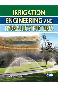 Irrigation Engineering And Hydraulic Structures