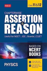 MTG Chapterwise Assertion & Reason For NEET, JEE, CUET & Boards Exam Physics (Class-11 & 12) - Available Previous 19 Years AIIMS & 3 Years NEET and Boards Exam Questions (Based on NCERT Books) MTG Editorial Board