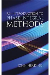 Introduction to Phase-Integral Methods
