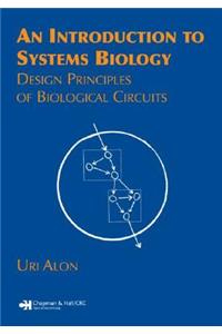 An Introduction to Systems Biology: Design Principles of Biological Circuits: Design Principles of Biological Circuits