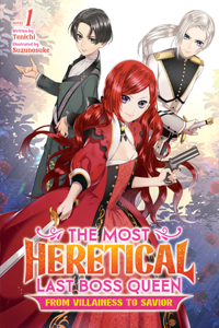 Most Heretical Last Boss Queen: From Villainess to Savior (Light Novel) Vol. 1