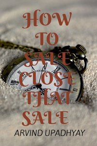 How to Sale: Close That Sale