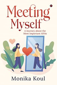 Meeting Myself: A Journey about the Most Important AHAs