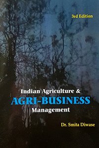 Indian Agriculture and Agribusiness Management ( 3rd Edition)