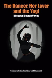 Dancer, Her Lover and the Yogi: Chitralekha