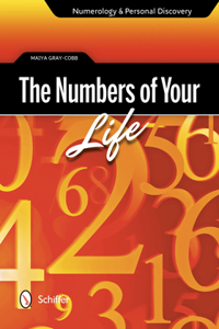 Numbers of Your Life: Numerology & Personal Discovery