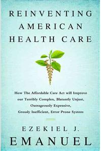 Reinventing American Health Care