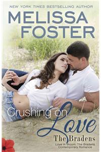 Crushing on Love (The Bradens at Peaceful Harbor)