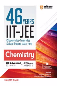 Arihant 46 Years Chemistry Chapterwise Topicwise Solved Papers 2023-1978 IIT JEE (Jee Main & Advanced)