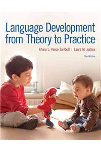 Language Development from Theory to Practice