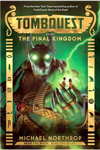 The Final Kingdom (Tombquest, Book 5): Volume 5