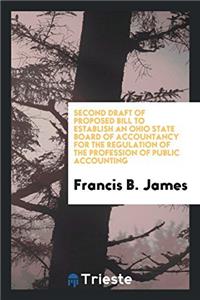 Second draft of Proposed bill to establish an Ohio State board of accountancy for the regulation of the profession of public accounting