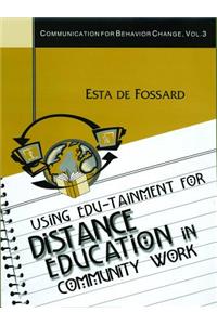 Using Edu-Tainment for Distance Education in Community Work