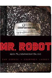 Mr Robot: (Eps1.91_redwheelbarr0w.Txt)