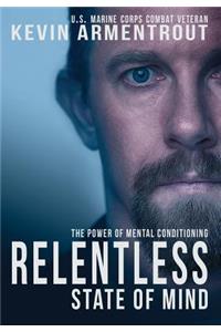 Relentless State of Mind: The Power of Mental Conditioning