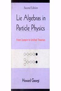 LIE ALGEBRAS IN PARTICLE PHYSICS, 2/E