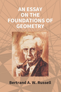 Essay On The Foundations Of Geometry