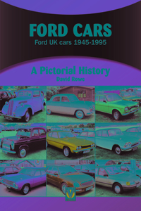 Ford Cars: Ford UK Cars 1945-1995