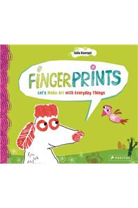 Fingerprints: Let's Make Art with Everyday Things: Let's Make Art with Everyday Things