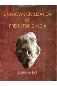 Unknown Civilization Of Prehistoric India