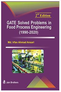 GATE Solved Problems in Food Process Engineering (1990 - 2020) 2nd Edition (2021)