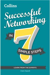 SUCCESSFUL NETWORKING IN 7 SIMPLE STEPS