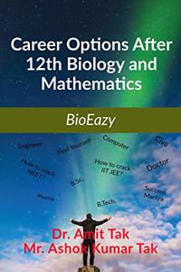 Career Options after 12th Biology & Mathematics: BioEazy